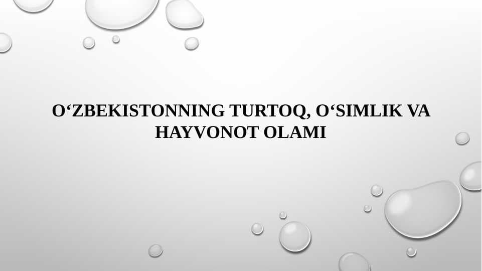 O'zbekistonning tuproq, o'simlik va hayvonoti