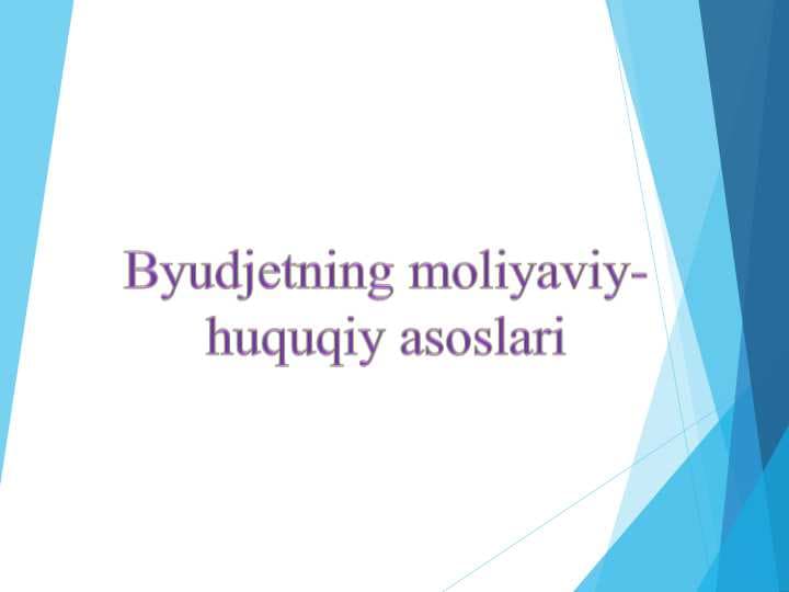 Byudjetning mоliyaviy-huquqiy аsоslаri