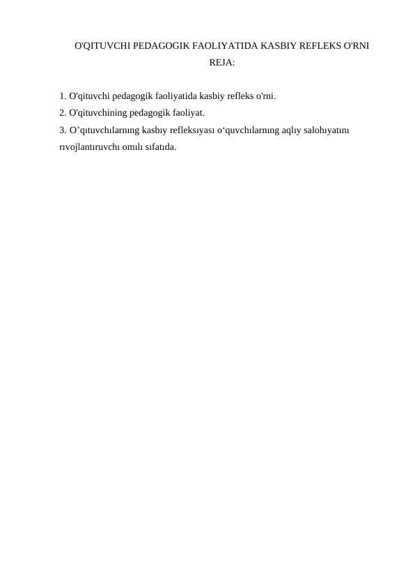 O'QITUVCHI PEDAGOGIK FAOLIYATIDA KASBIY REFLEKS O'RNI