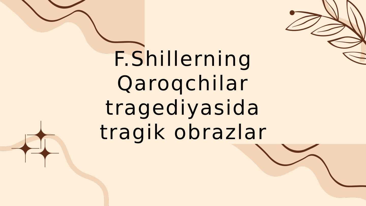 F.Shillerning Qaroqchilar tragediyasida tragik obrazlar