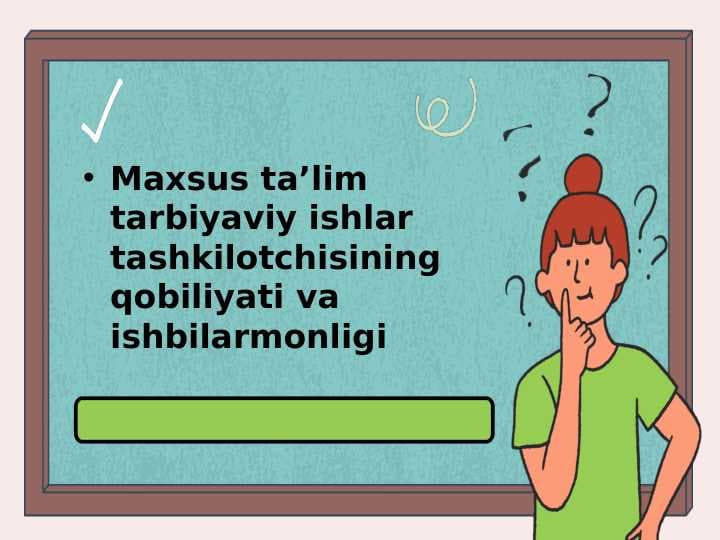 Maxsus taʼlim tarbiyaviy ishlar tashkilotchisining qobiliyati va ishbilarmonligi