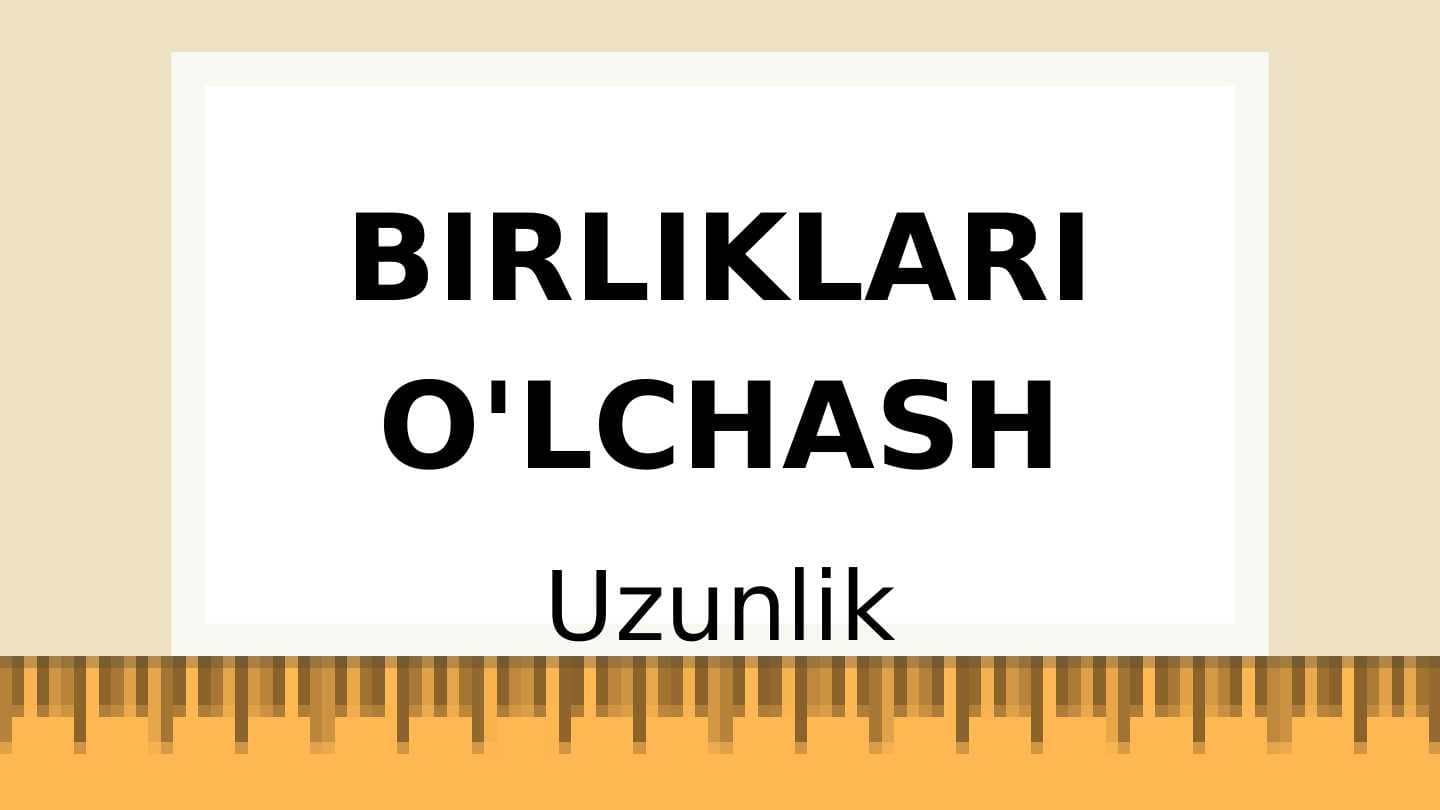 BIRLIKLARI O'LCHASH