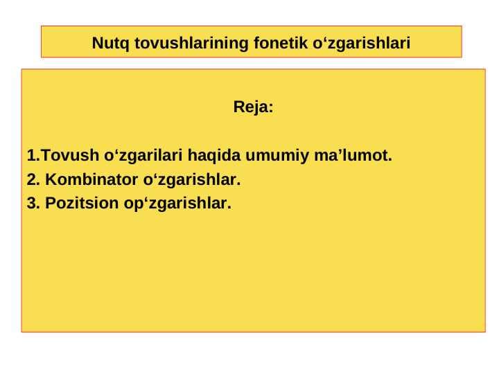 Nutq tovushlarining fonetik o‘zgarishlari