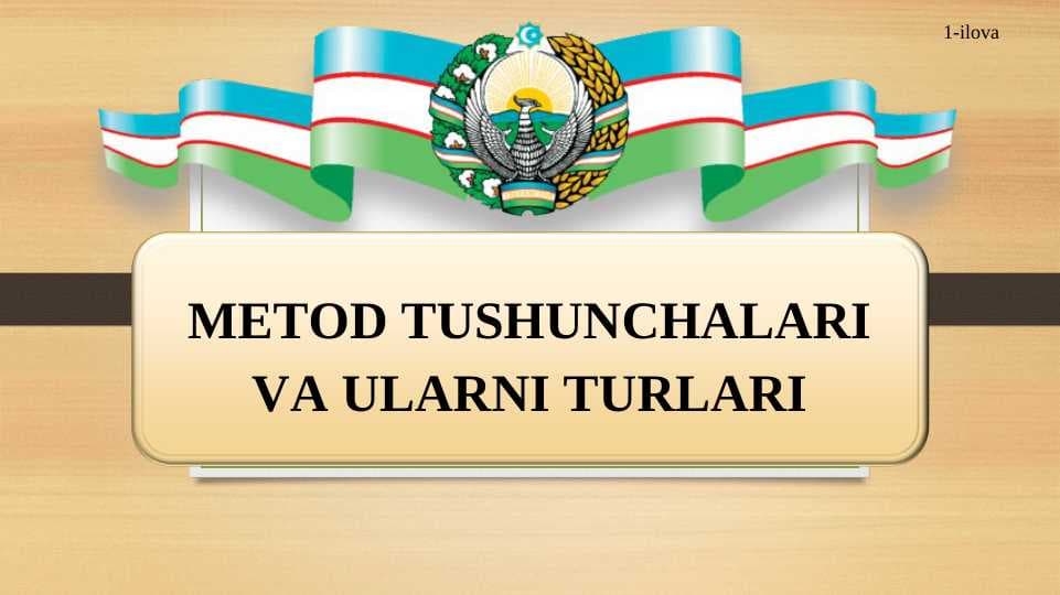 METOD TUSHUNCHALARI VA ULARNI TURLARI