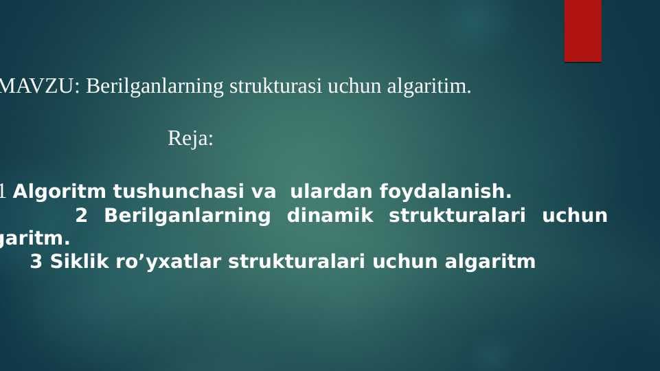 Berilganlarning strukturasi uchun algaritim.