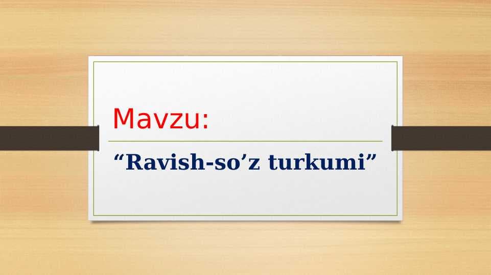 “Ravish-so’z turkumi”