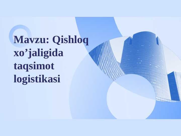 Qishloq xo’jaligida taqsimot logistikasi