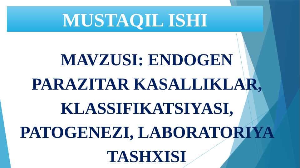 Endogen parazitar kasalliklar, klassifikatsiyasi, patogenezi, laboratoriya tashxisi