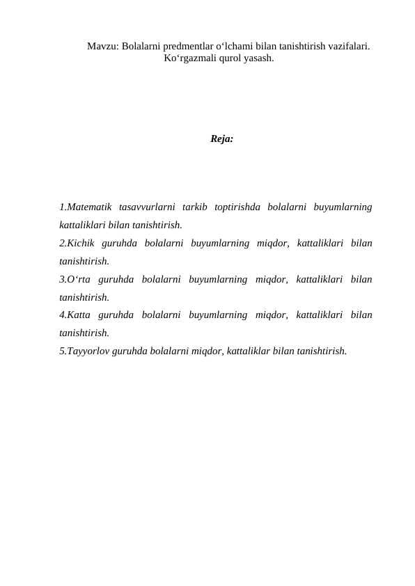 Bolalarni predmentlar o‘lchami bilan tanishtirish vazifalari. Ko‘rgazmali qurol yasash.