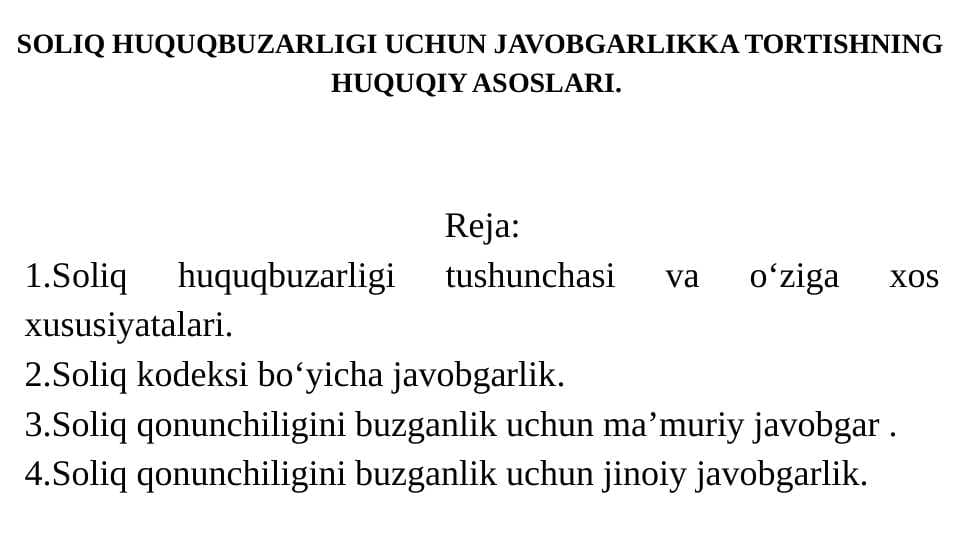 Soliq huquqbuzarligi uchun javobgarlikka tortishning huquqiy asoslari.
