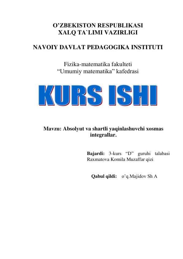 Absolyut va shartli yaqinlashuvchi xosmas  integrallar