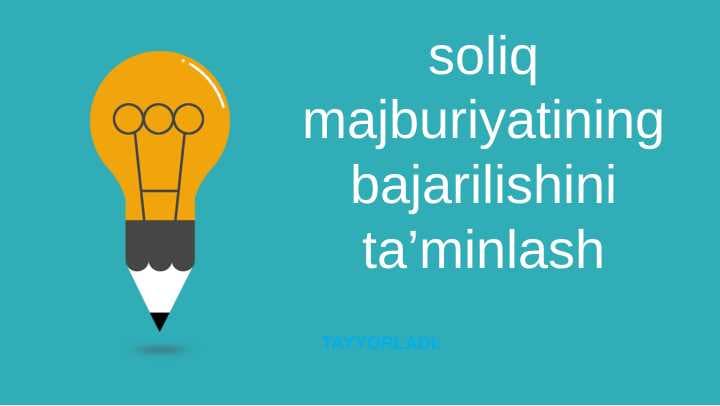 soliq majburiyatining bajarilishini ta’minlash