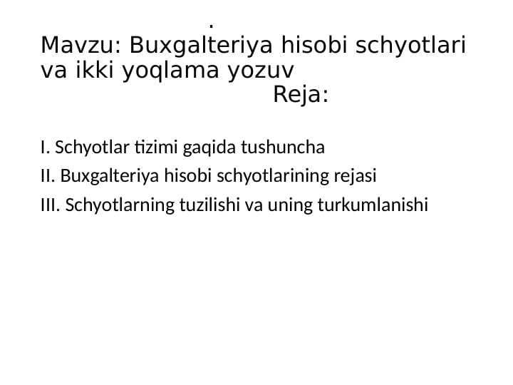 Buxgalteriya hisobi schyotlari va ikki yoqlama yozuv