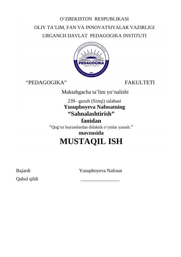 Qog‘oz buyumlardan didaktik o‘yinlar yasash.