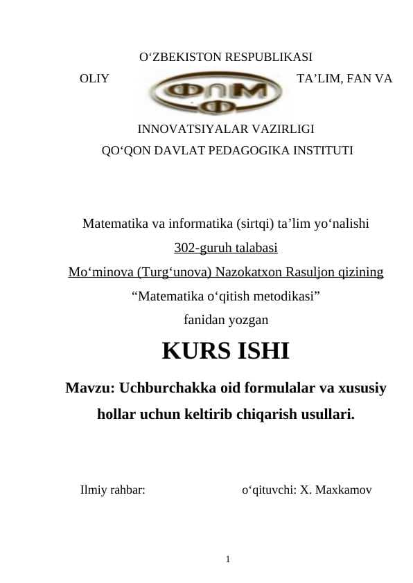 Uchburchakka oid formulalar va xususiy hollar uchun keltirib chiqarish usullari.