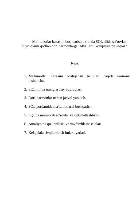 Ma’lumotlar bazasini boshqarish tizimida SQL tilida so’rovlar buyruqlarni qo’llab dori darmonlarga jadvallarni kompyuterda saqlash.