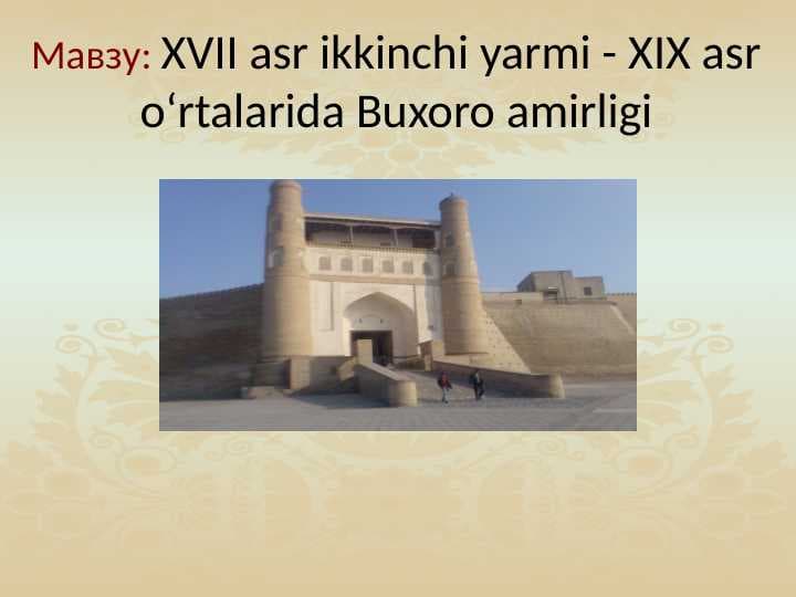 XVII asr ikkinchi yarmi - XIX asr o‘rtalarida Buxoro amirligi