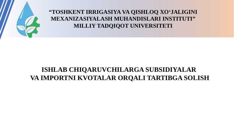 ISHLAB CHIQARUVCHILARGA SUBSIDIYALAR  VA IMPORTNI KVOTALAR ORQALI TARTIBGA SOLISH