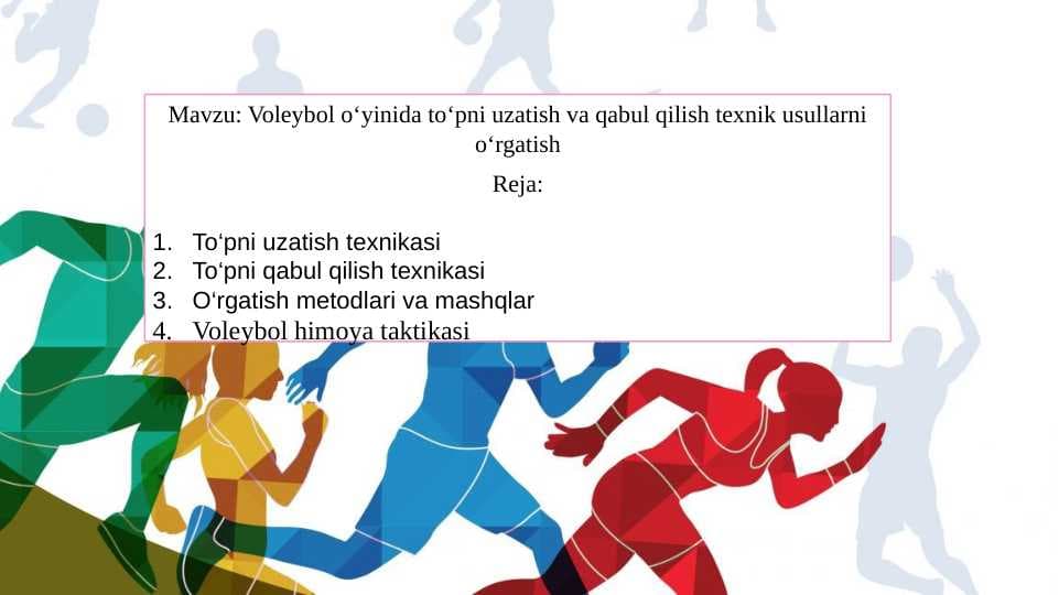 Voleybol o‘yinida to‘pni uzatish va qabul qilish texnik usullarni o‘rgatish