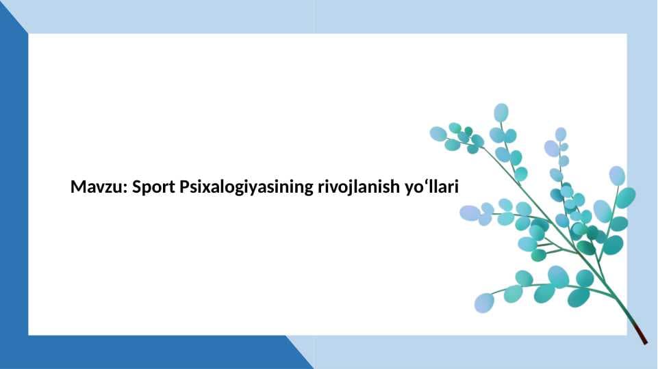 Sport Psixalogiyasining rivojlanish yoʻllari