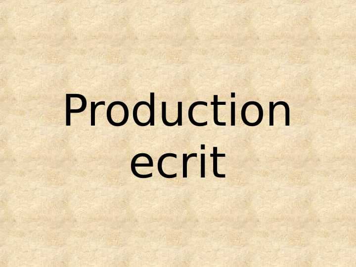 Production ecrit