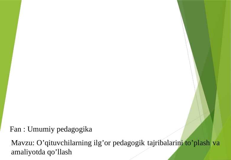 O’qituvchilarning ilg’or pedagogik tajribalarini to’plash va amaliyotda qo’llash