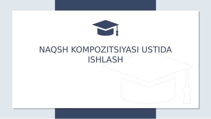 Naqsh kompozitsiyasi ustida ishlash