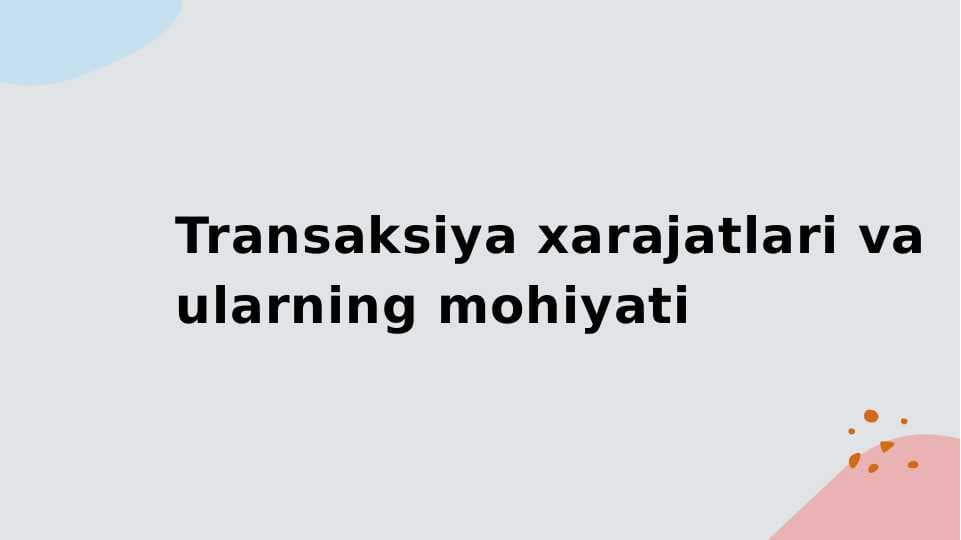 Transaksiya xarajatlari va ularning mohiyati
