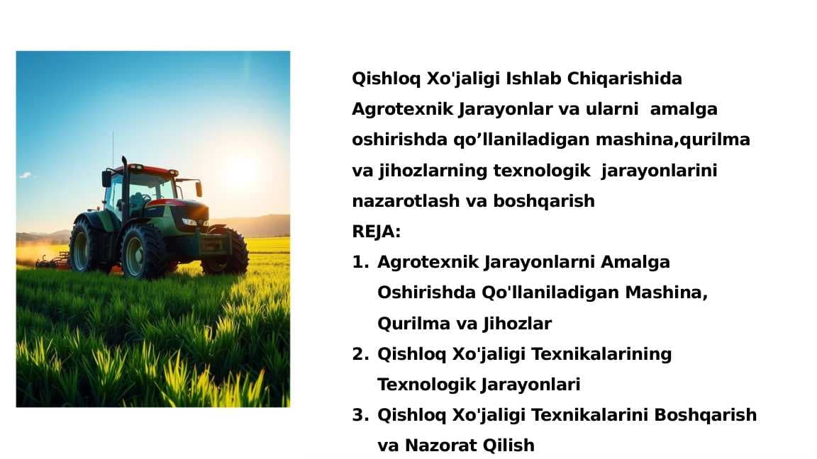 Qishloq Xo'jaligi Ishlab Chiqarishida Agrotexnik Jarayonlar va ularni  amalga oshirishda qo’llaniladigan mashina,qurilma va jihozlarning texnologik  jarayonlarini nazarotlash va boshqarish