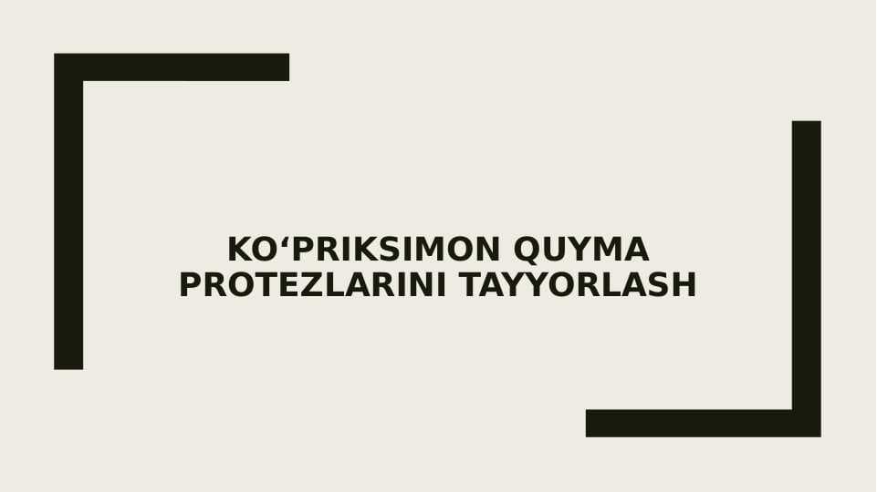 Koʻpriksimon quyma protezlarini tayyorlash