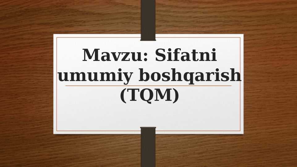 Sifatni umumiy boshqarish (TQM)