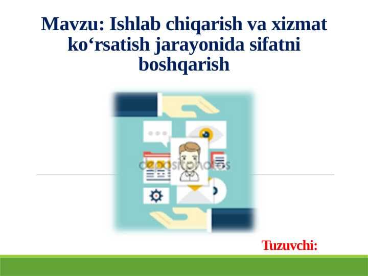 Ishlab chiqarish va xizmat ko‘rsatish jarayonida sifatni boshqarish