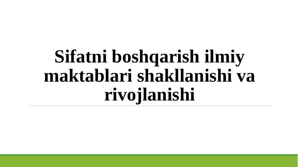 Sifatni boshqarish ilmiy maktablari shakllanishi va rivojlanishi