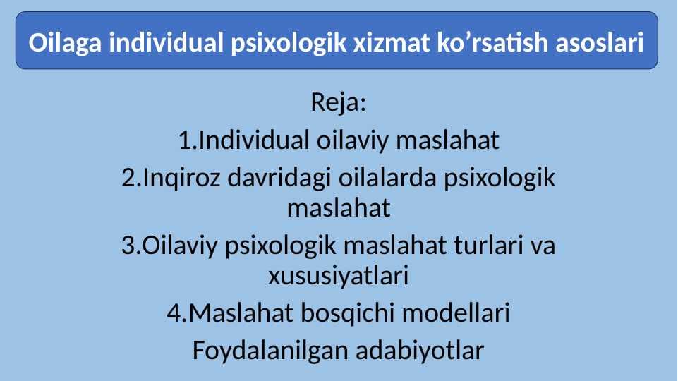 Oilaga individual psixologik xizmat ko’rsatish asoslari.pptx