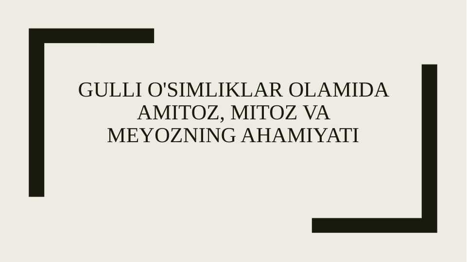 Guli o'simliklar olamida amitoz, mitoz va meyozning ahamiyati