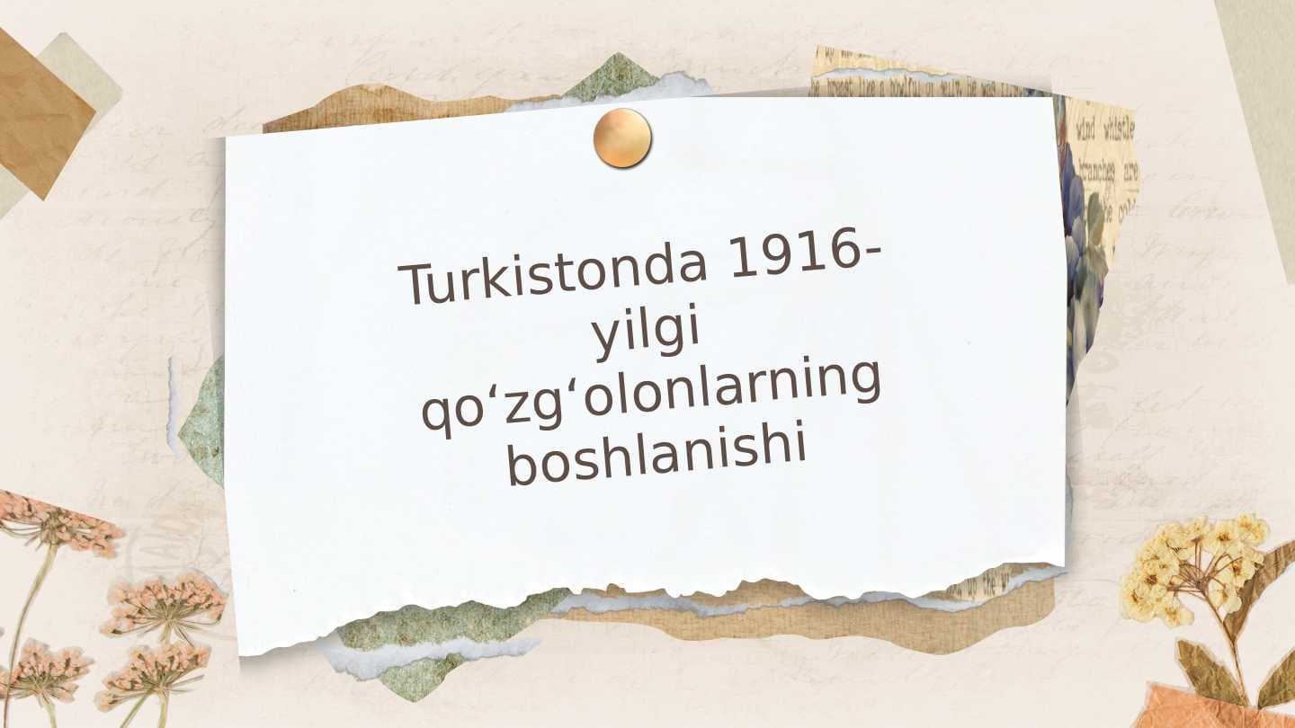 Turkistonda 1916-yilgi qo‘zg‘olonlarning boshlanishi