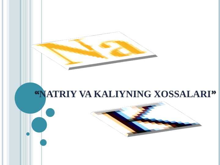 Natriy va kaliyning xossalari