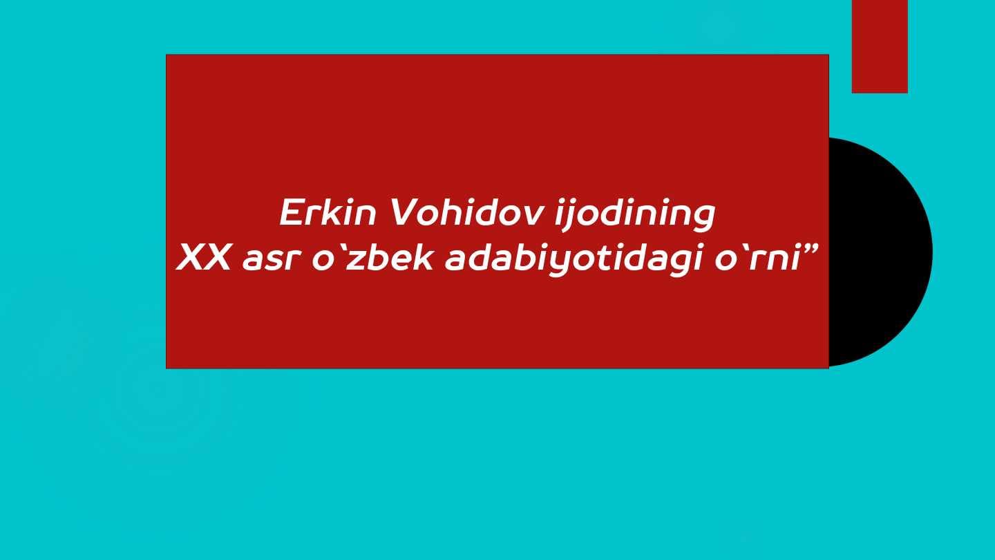 Erkin Vohidov ijodi