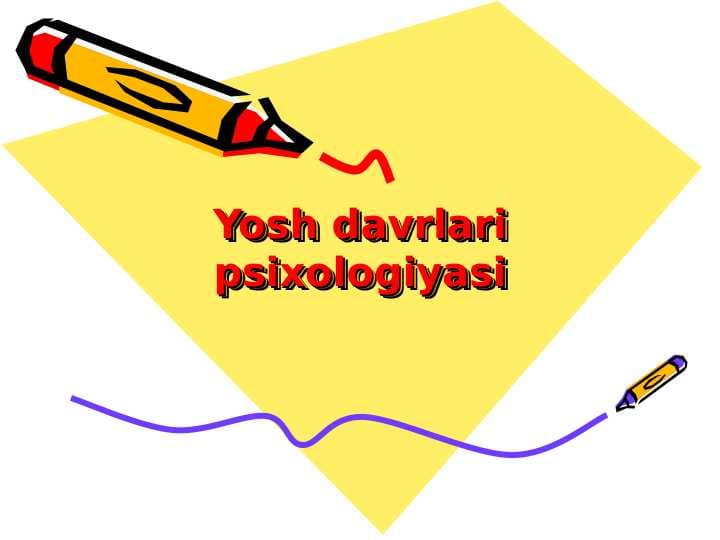 Yosh davrlari psixologiyasi