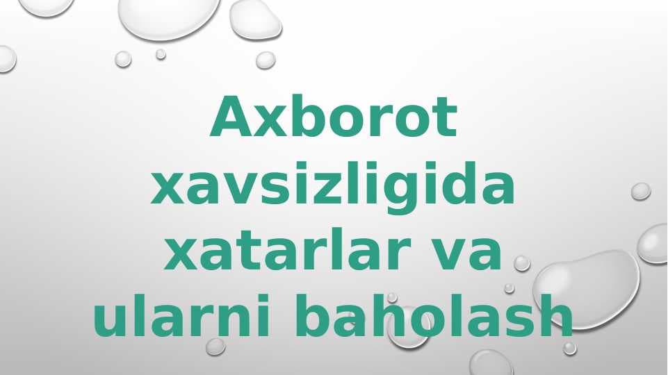 Axborot xavsizligida xatarlar va ularni baholash