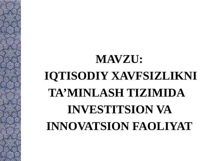 IQTISODIY XAVFSIZLIKNI TA’MINLASH TIZIMIDA   INVESTITSION VA INNOVATSION FAOLIYAT