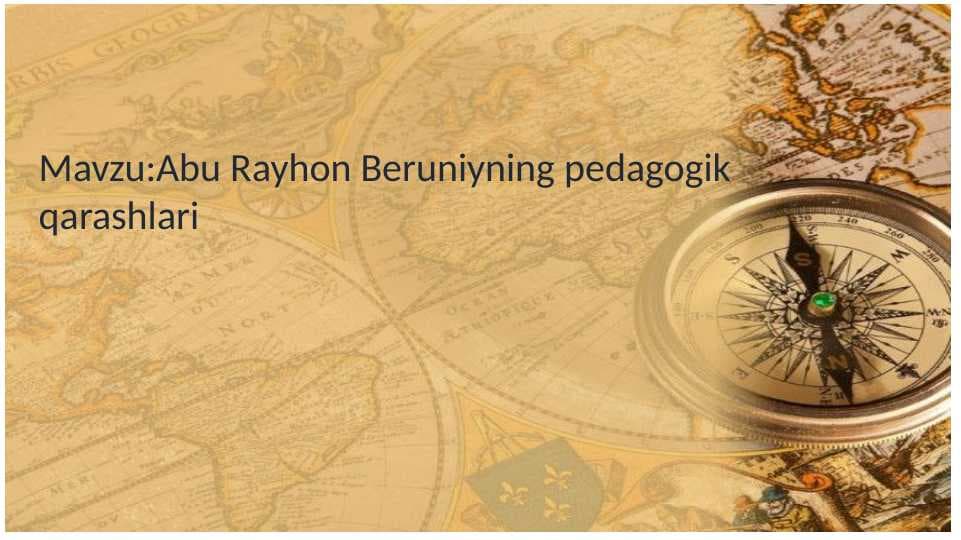 Abu Rayhon Beruniyning pedagogik qarashlari
