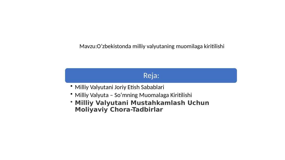 O’zbekistonda milliy valyutaning muomilaga kiritilishi