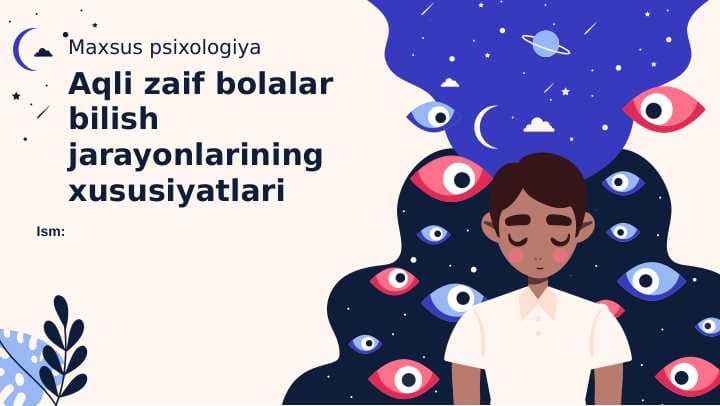 Aqli zaif bolalar bilish jarayonlarining xususiyatlari