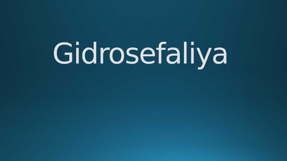 Gidrosefaliya tug`ma kasalligi haqida