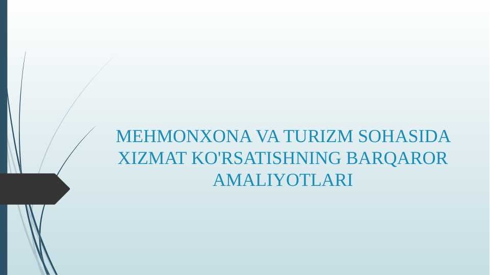 MEHMONXONA VA TURIZM SOHASIDA XIZMAT KO'RSATISHNING BARQAROR AMALIYOTLARI