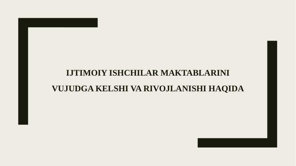 Ijtimoiy ishchilar maktablarini vujudga kelshi va rivojlanishi haqida