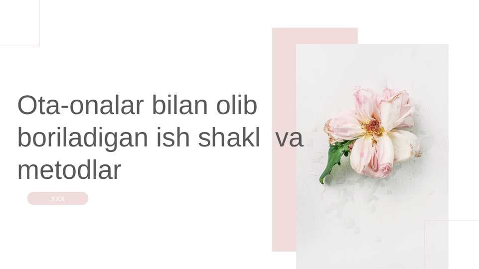 Ota-onalar bilan olib boriladigan ish shakl va metodlari