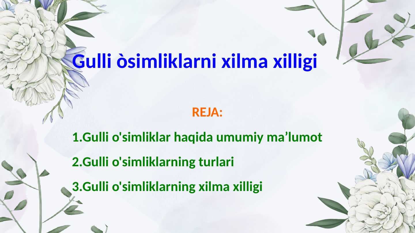 Gulli òsimliklarni xilma xilligi