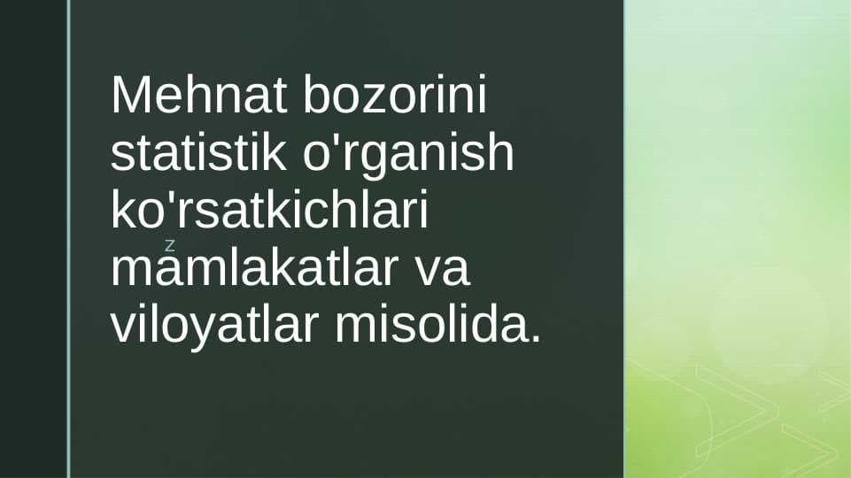 Mehnat bozorini statistik o‘rganish koʻrsatkichlari.Mamlakatlar va viloyatlar misolida.